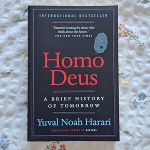 Homo Deus: A Brief History ot Tomorrow by Yuval Noah Harari